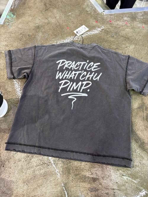 “Practice What’chu Pimp” Tee