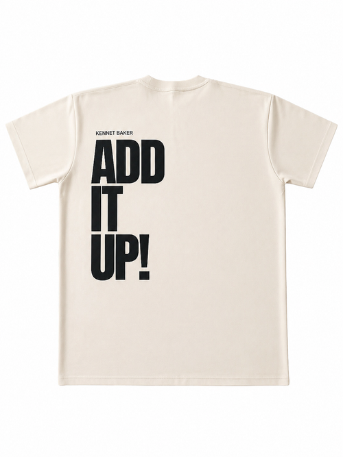 ADD IT UP! Tee